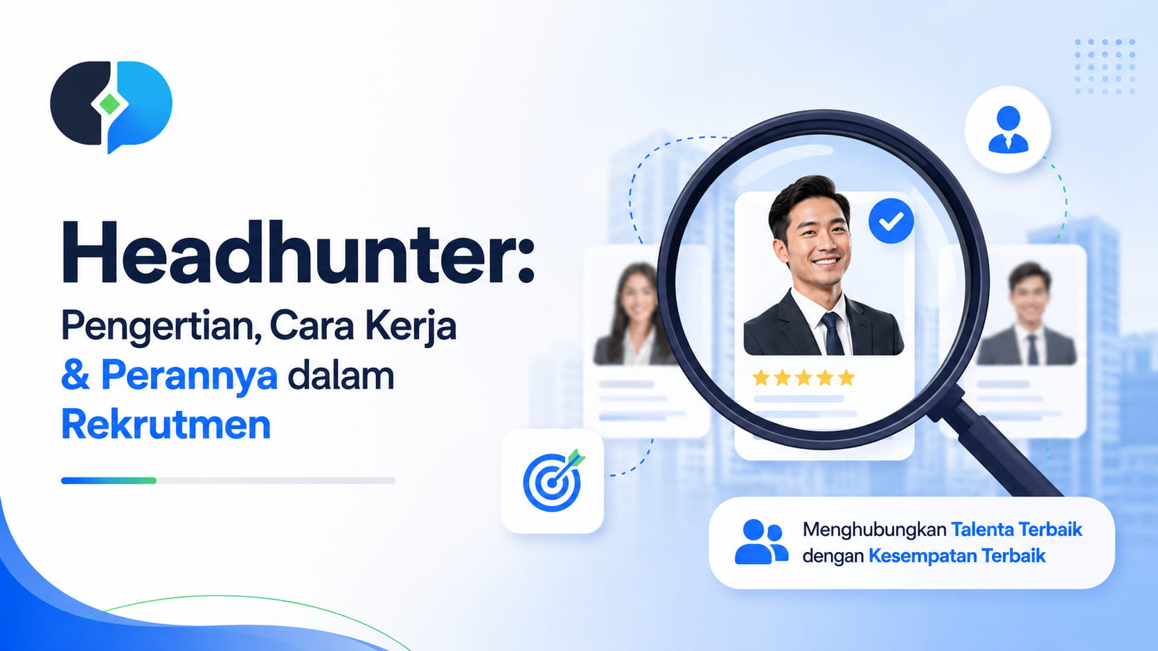 Headhunter: Pengertian, Cara Kerja & Perannya dalam Rekrutmen